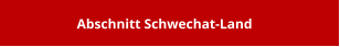 Abschnitt Schwechat-Land